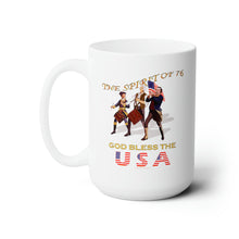 Load image into Gallery viewer, White Ceramic Mug 15oz - America - Spirit of 76 - God Bless the USA
