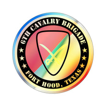 Load image into Gallery viewer, Holographic Die-cut Stickers - 6th Cavalry Brigade Fort Hood, Texas
