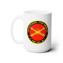 Load image into Gallery viewer, White Ceramic Mug 15oz - Army - 1st Battalion, 12th Artillery Regiment w Branch Ft Sill OK
