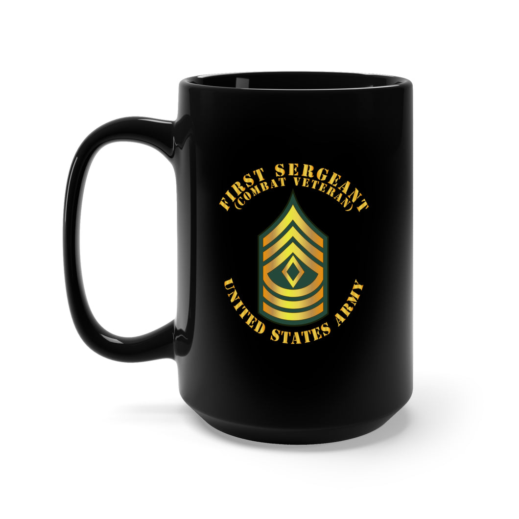 Black Mug 15oz - First Sergeant - 1SG - Combat Veteran