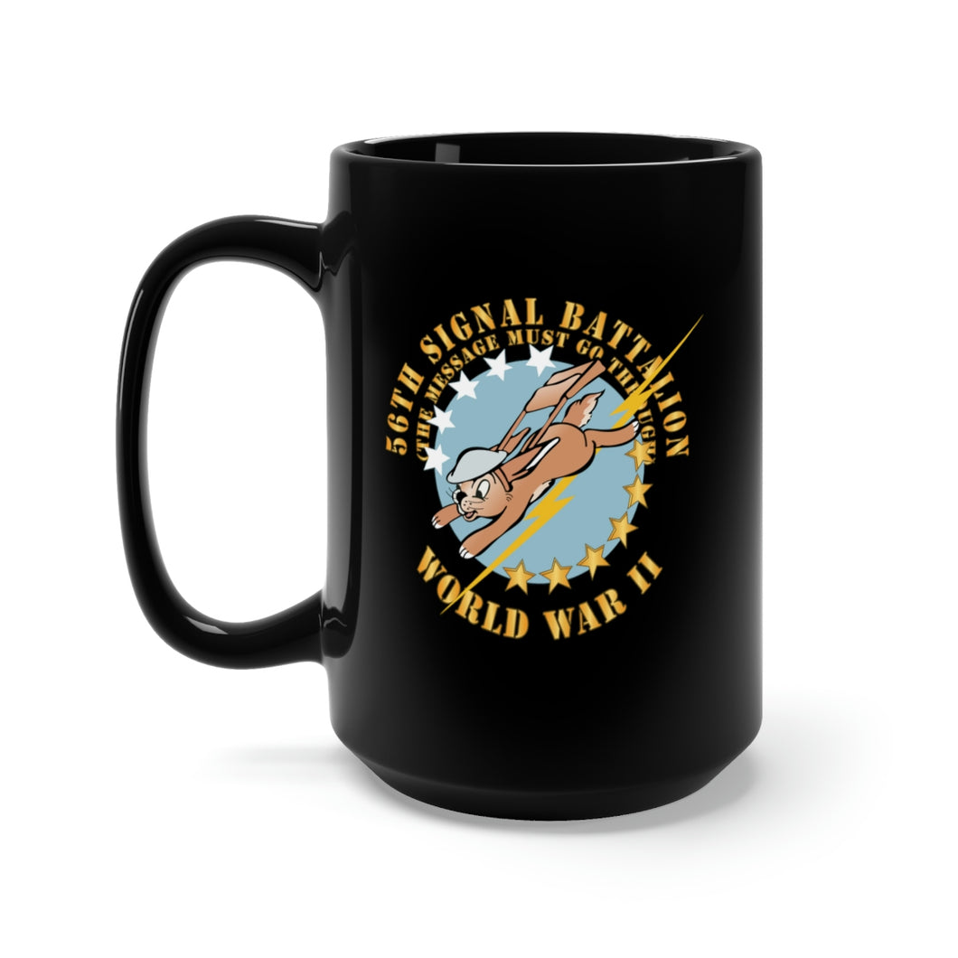 Black Mug 15oz - Army - 56th Signal Battalion w Emblem - (The Message Must Go Through) -  WWII X 300
