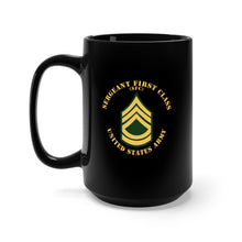 Load image into Gallery viewer, Black Mug 15oz - Army - Sergeant First Class - SFC - Flat X 300
