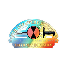 Load image into Gallery viewer, Holographic Die-cut Stickers - 7th Infantry Division - Bayonet Division
