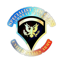Load image into Gallery viewer, Holographic Die-cut Stickers - Specialist 5th Class - SP5 - Combat Veteran
