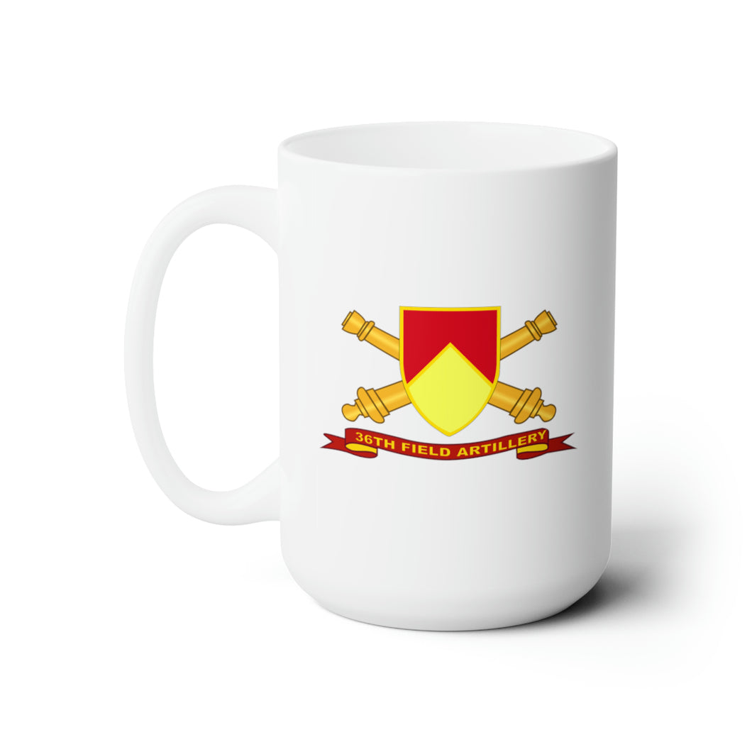 White Ceramic Mug 15oz - Army - 36th Field Artillery w Br - Ribbon