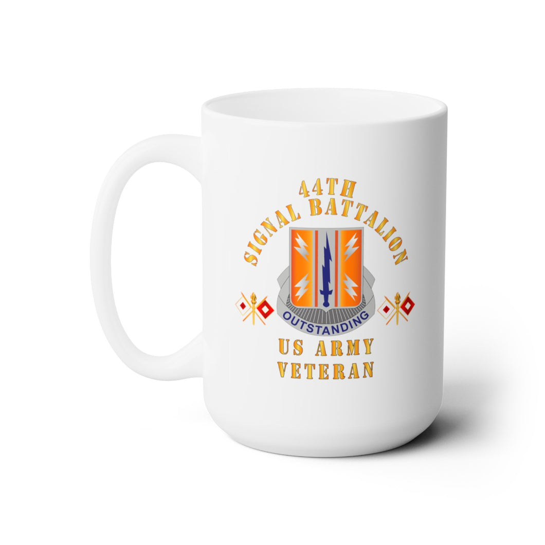 White Ceramic Mug 15oz - Army - 44th Signal Bn - US Army Veteran X 300DPI