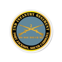 Load image into Gallery viewer, Die-Cut Magnets - Army - 2nd  Infantry Regiment Branch - Do Not Touch Me - Fort Jackson, SC X 300
