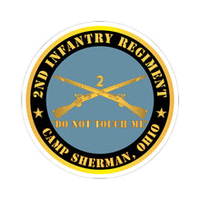 Load image into Gallery viewer, Kiss - Cut Stickers - Army - 2nd  Infantry Regiment Branch - Do Not Touch Me -  Camp Sherman, Ohio  X 300
