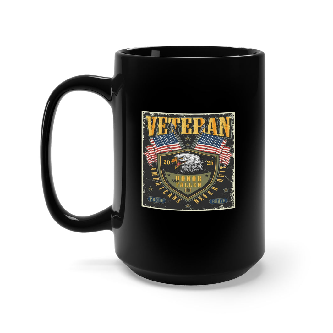 Black Mug 15oz - Army - Veterans - Honor the Fallen - Americans Never Quit - 2025 X 300