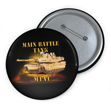 Load image into Gallery viewer, Custom Pin Buttons - Main Battle Tank - M1A1 X 300
