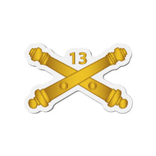 Load image into Gallery viewer, Die-Cut Magnets - Army - 13th Field Artillery Regiment - Arty Br wo Txt
