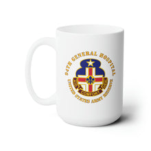 Load image into Gallery viewer, White Ceramic Mug 15oz - Army - 94th General Hospital - TX - USAR V1
