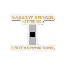 Load image into Gallery viewer, Die-Cut Magnets -SSI -  Army - Warrant Officer - W01 - Veteran - Flat X 300

