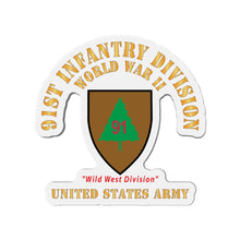 Load image into Gallery viewer, Die-Cut Magnets - Army - SSI - 91st Infantry Division  - WWII - Wild West Division - US Army X 300
