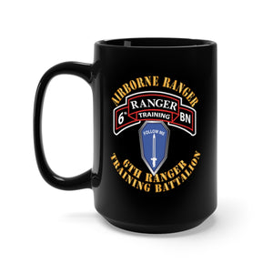 Black Mug 15oz - SOF - 6th Ranger Training Battalion - Airborne Ranger - FBGA X 300