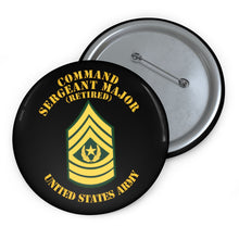 Load image into Gallery viewer, Custom Pin Buttons - Enlisted - CSM - Retired - Command Sgt Major - Std
