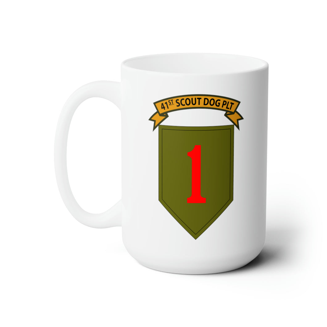 White Ceramic Mug 15oz - Army - 41st  Scout Dog Platoon, 1st Infantry Div