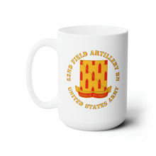 Load image into Gallery viewer, White Ceramic Mug 15oz - Army - 52nd Field Artillery Battalion - US Army
