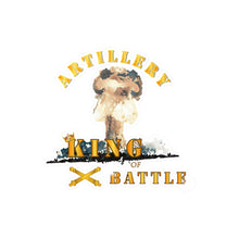 Load image into Gallery viewer, Kiss-Cut Vinyl Decals - Army - Artillery - King of Battle w Atomic Blast
