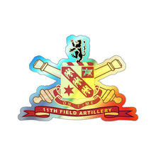 Load image into Gallery viewer, Holographic Die-cut Stickers - 11th Field Artillery w Br - Ribbon
