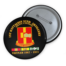 Load image into Gallery viewer, Custom Pin Buttons - 1st Bn 92nd Artillery - Vietnam 1967 - 1971 w VN SVC
