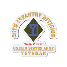 Load image into Gallery viewer, Die-Cut Magnets - Army - SSI - 26th Infantry Division - Yankee Division - US Army Veteran X 300
