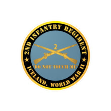 Load image into Gallery viewer, Kiss-Cut Vinyl Decals - Army - 2nd  Infantry Regiment Branch - Do Not Touch Me -  Iceland - WWII  X 300
