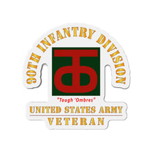 Load image into Gallery viewer, Die-Cut Magnets - Army - SSI - 90th Infantry Division - Tough 'Ombres - US Army Veteran X 300
