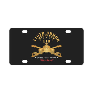 110th Armor Regiment - Above Equal X 300 Classic License Plate