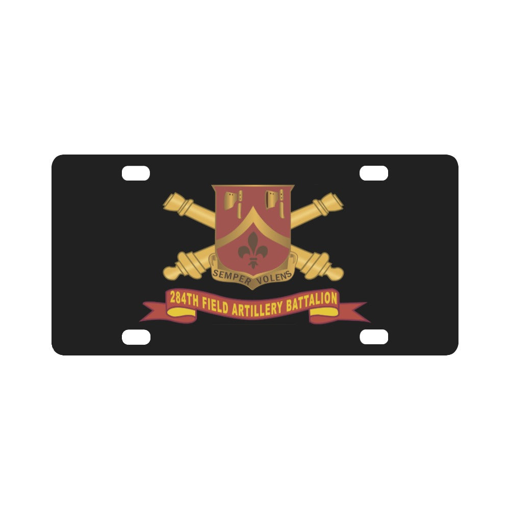 284th Field Artillery Battalion - DUI w Br - Ribbon X 300 Classic License Plate