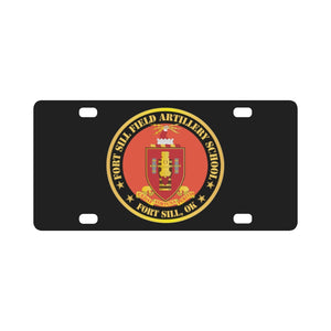 Army - Fort Sill Field Artillery School, COA Fort Sill, OK X 300 Classic License Plate