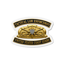 Load image into Gallery viewer, Die-Cut Magnet - USCG - Tactical Law Enforcement w txt - 3D - Enhanced
