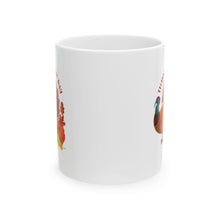 Load image into Gallery viewer, White Ceramic Mug - 11oz &amp; 15oz - Thanksgiving - Happy Turkey Day
