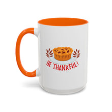 Load image into Gallery viewer, Accent Coffee Mug - Be Thankful
