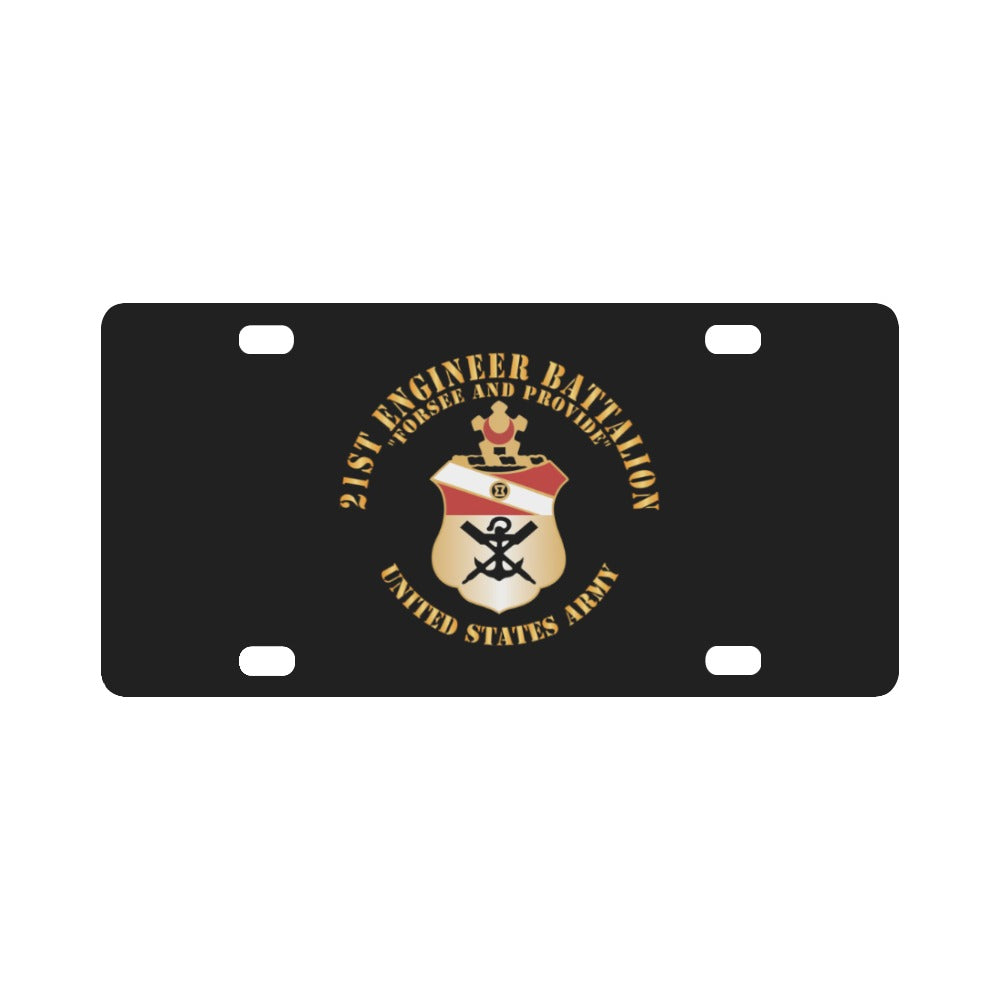 Army - 21st Engineer Battalion - Forsee and Provide w DUI X 300 Classic License Plate