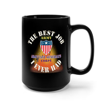 Load image into Gallery viewer, Black Mug 15oz - Army - The Best Job I ever had  - Adjutant General Corps w White Txt - w Explode X 300
