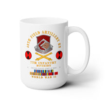 Load image into Gallery viewer, White Ceramic Mug 15oz - Army  - 49th Field Artillery Bn - 7th Inf Div - WWII w ARR EXP PAC PHIL SVC
