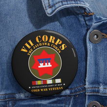 Load image into Gallery viewer, Custom Pin Buttons - VII Corps - The Jayhawk Corps - SSI w COLD WAR SVC X 300

