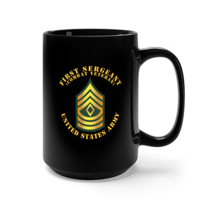 Black Mug 15oz - First Sergeant - 1SG - Combat Veteran