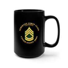 Load image into Gallery viewer, Black Mug 15oz - Army - Sergeant First Class - SFC - Veteran - Flat X 300
