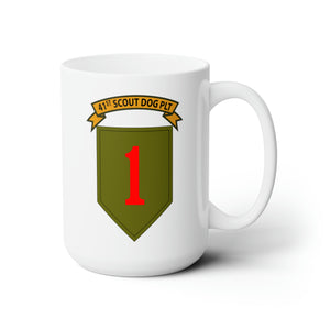 White Ceramic Mug 15oz - Army - 41st  Scout Dog Platoon, 1st Infantry Div