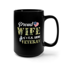 Load image into Gallery viewer, Black Mug 15oz - Proud Wife Of A Us Army Veteran - Ralph X 300
