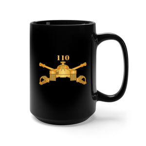 Black Mug 15oz - 110th Armor Regiment - AR Branch wo Txt X 300