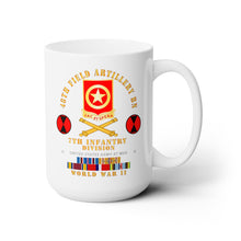 Load image into Gallery viewer, White Ceramic Mug 15oz - Army  - 48th Field Artillery Bn- 7th Inf Div - WWII w ARR EXP PAC PHIL SVC
