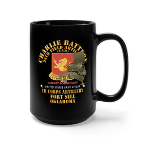 Black Mug 15oz - Charlie Battery, 25th Field Artillery (TAB) - DUI - III Corps - Ft Sill OK w Q4 X 300