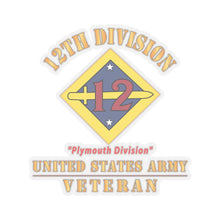 Load image into Gallery viewer, Kiss - Cut Stickers - Army - SSI - 12th Division - Plymouth Division - US Army Veteran X 300

