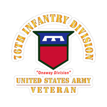 Load image into Gallery viewer, Kiss-Cut Stickers - Army - SSI - 76th Infantry Division - Onaway Division - US Army Veteran X 300
