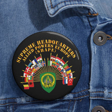 Load image into Gallery viewer, Custom Pin Buttons - COA - Supreme Headquarters Allied Powers Europe X 300
