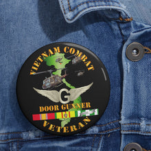 Load image into Gallery viewer, Custom Pin Buttons - Vietnam Combat AVN Vet Door Gunner - Air Assault w SVC
