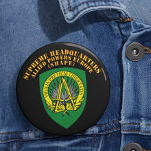 Load image into Gallery viewer, Custom Pin Buttons - SSI - Supreme Headquarters Allied Powers Europe X 300
